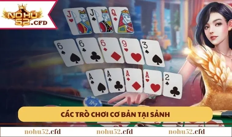 cac tro choi co ban tai sanh Các trò chơi cơ bản tại sảnh