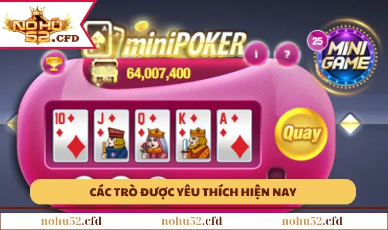 cac tro duoc yeu thich hien nay Các trò được yêu thích hiện nay