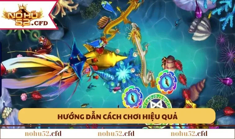 huong dan cach choi hieu qua Hướng dẫn cách chơi hiệu quả