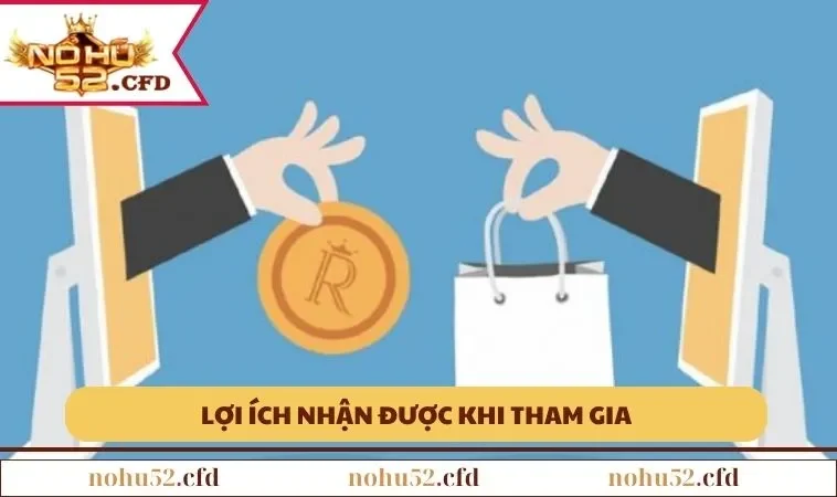 loi ich nhan duoc khi tham gia Lợi ích nhận được khi tham gia