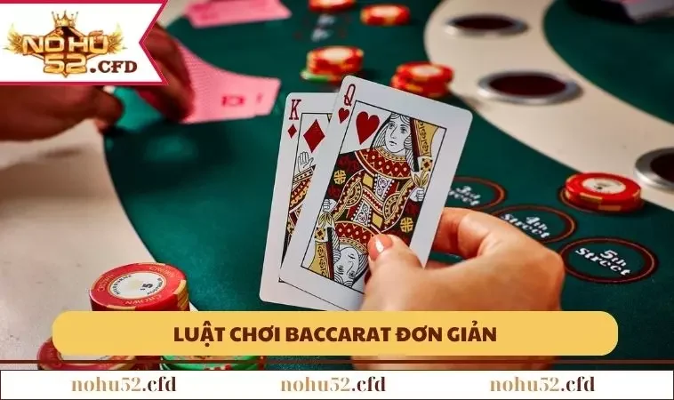 luat choi baccarat don gian Cách tham gia Baccarat đơn giản, ai cũng có thể chơi
