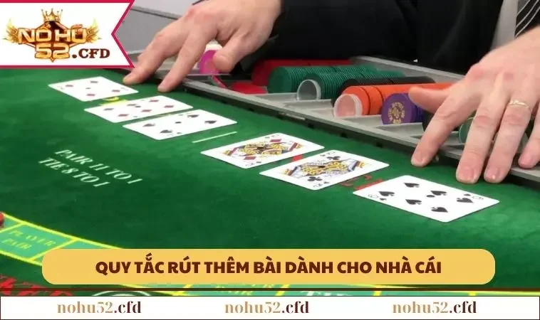 quy tac rut bai nha cai Quy tắc trong việc rút bài Baccarat