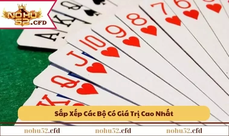 xep bai co gia tri cao nhat Quản lý những lá bài một cách hiệu quả